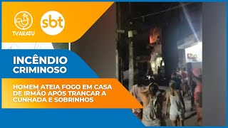 Homem pede ajuda após irmão tentar matar esposa e os filhos queimados em Salvador  
